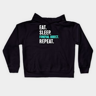 Eat. Sleep. Funeral Direct. Repeat. Kids Hoodie